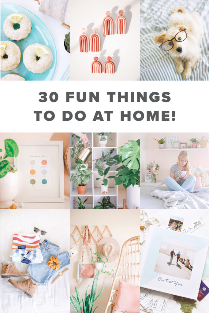 30 Fun Things to do at Home